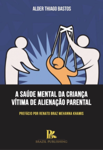 Saúde mental da criança vítima de alienação parental [E-book]