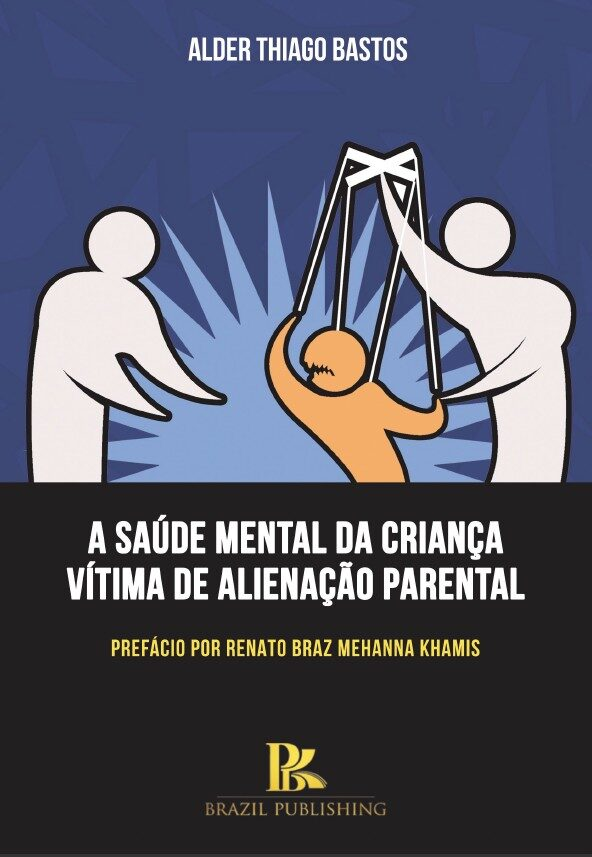 Saúde mental da criança vítima de alienação parental [E-book]