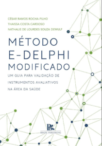 Método e-delphi modificado: um guia para validação de instrumentos avaliativos na área da saúde [E-book]