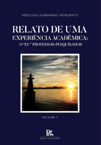 Relato de uma experiência acadêmica: o “Eu” professor-pesquisador [E-book]