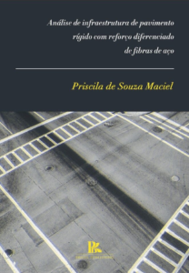 Análise da infraestrutura de pavimento rígido com reforço diferenciado de fibras de aço [E-book]