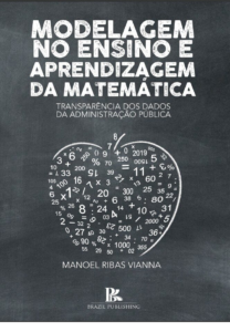 Modelagem no ensino e aprendizagem da matemática: transparência dos dados da administração pública [E-book]
