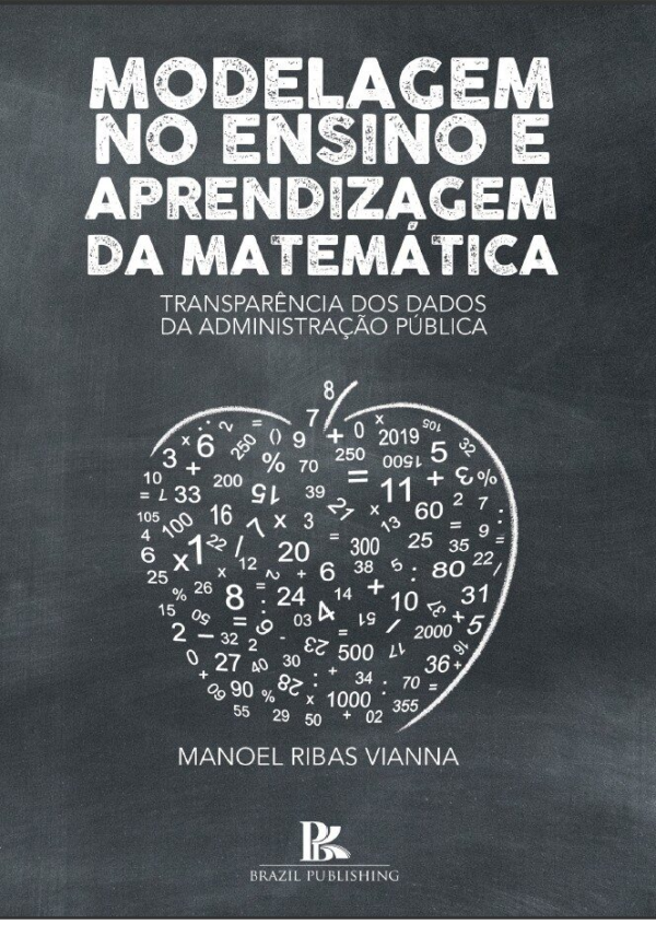Modelagem no ensino e aprendizagem da matemática: transparência dos dados da administração pública [E-book]