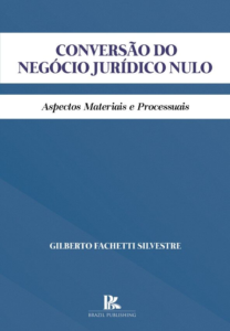 Conversão do negócio jurídico nulo: aspectos materiais e processuais [E-book]