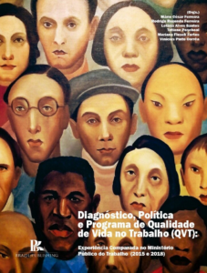 Diagnóstico, política e Programa de Qualidade de Vida no Trabalho (QVT): experiência comparada no Ministério Público do Trabalho (2015 a 2018) [E-book]