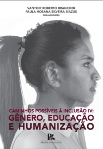 Caminhos possíveis à inclusão IV: gênero, educação e humanização [E-book]