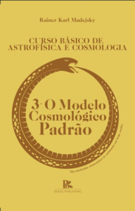 Curso básico de astrofísica e cosmologia 3 – o modelo cosmológico padrão [E-book]
