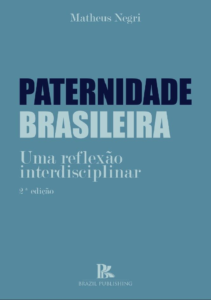 Paternidade brasileira: uma reflexão interdisciplinar 2ª Edição [E-book]