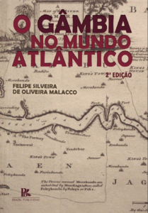 O Gâmbia no mundo atlântico: fulas, jalofos e mandingas no comércio global moderno (1580-1630) [E-book]