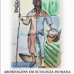 Abordagens em Ecologia Humana: Construções epistêmico-metodológicas interdisciplinares [E-book]