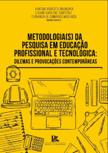 Metodologia(s) da pesquisa em educação profissional e tecnológica: Dilemas e provocações contemporâneas [E-book]