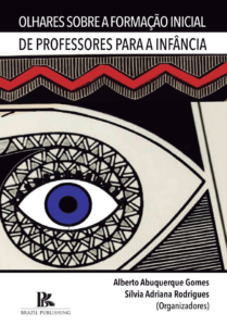 Olhares sobre a formação inicial de professores para a infância [E-book]
