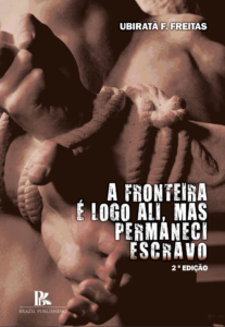 A fronteira é logo ali, mas permaneci escravo 2ª Edição [E-book]