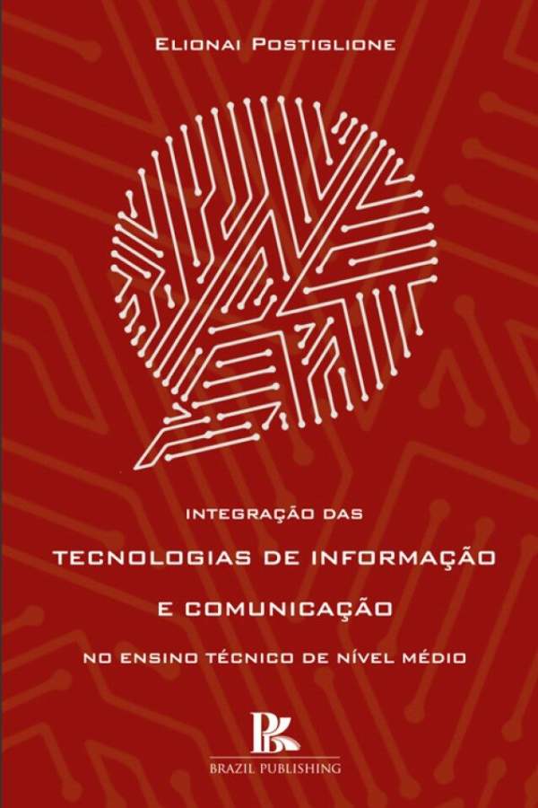 Integração das Tecnologias de Informação e Comunicação no Ensino Técnico de Nível Médio [E-book]