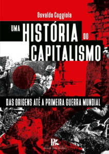Uma História do Capitalismo: das origens até a primeira guerra mundial [E-book]
