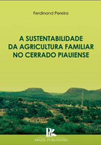 A sustentabilidade da agricultura familiar no cerrado piauiense [E-book]