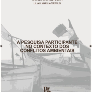 Pesquisa participante no contexto dos conflitos ambientais [E-book]