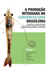 A Produção Integrada na Carcinicultura Brasileira – Volume I [E-book]