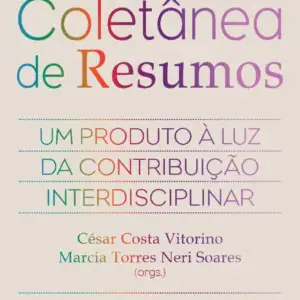 Coletânea de resumos: um produto à luz da contribuição interdisciplinar [E-book]