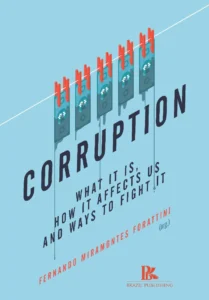 Corruption: what it is, how it affects us and ways to fight it [E-book]