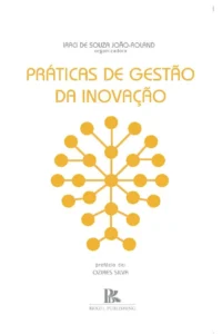 Práticas de gestão da inovação [E-book]