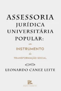Assessoria jurídica universitária popular: um instrumento de transformação social [E-book]