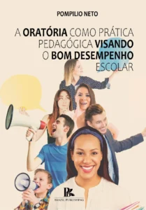 A oratória como prática pedagógica visando o bom desempenho escolar [E-book]