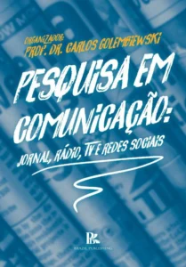 Pesquisa em comunicação: jornal, rádio, tv e redes sociais [E-book]